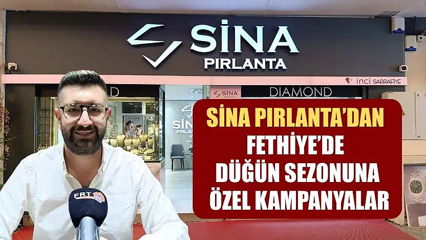 Sina Pırlanta'dan Fethiye'de Düğün Sezonuna Özel Kampanyalar
