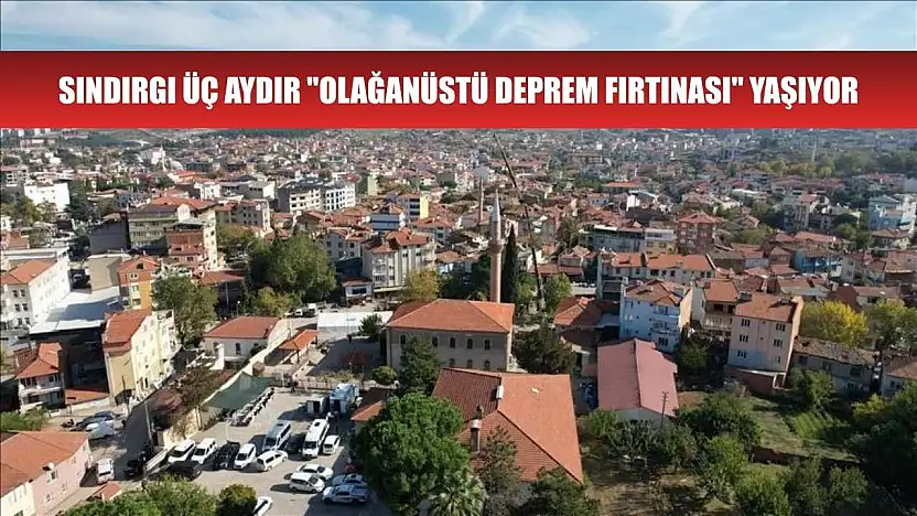 Sındırgı üç aydır 'olağanüstü deprem fırtınası' yaşıyor
