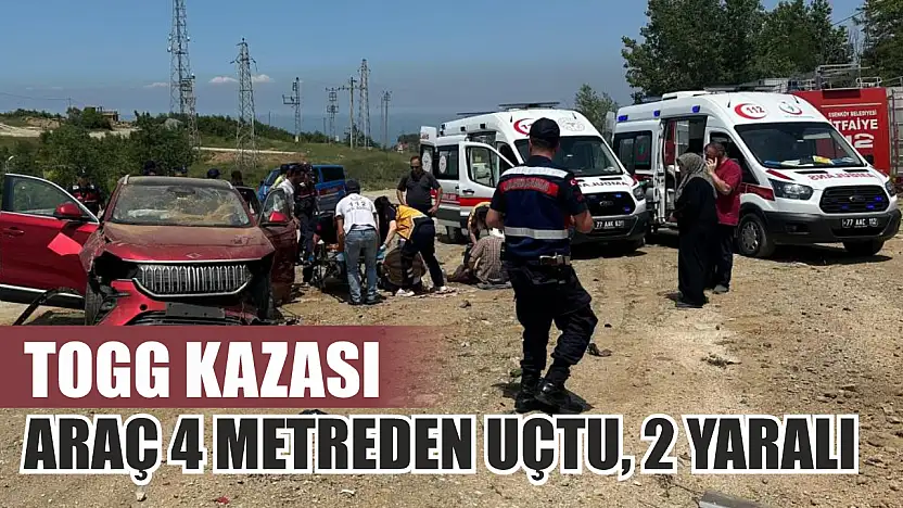 Togg kazası: Araç 4 metreden uçtu, 2 yaralı