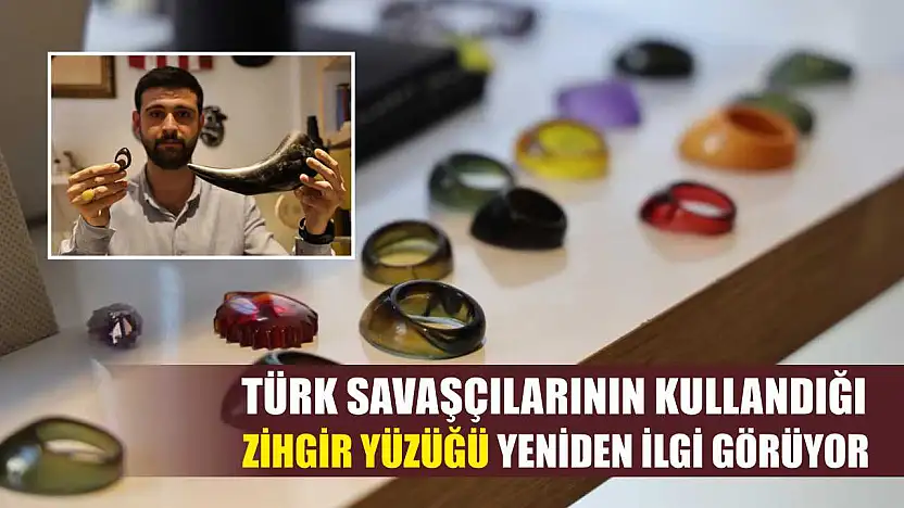 Türk Savaşçılarının Kullandığı Zihgir Yüzüğü Yeniden İlgi Görüyor