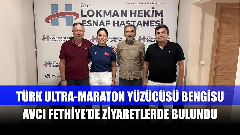 Türk Ultra-Maraton Yüzücüsü Bengisu Avcı Fethiye'de Ziyaretlerde Bulundu