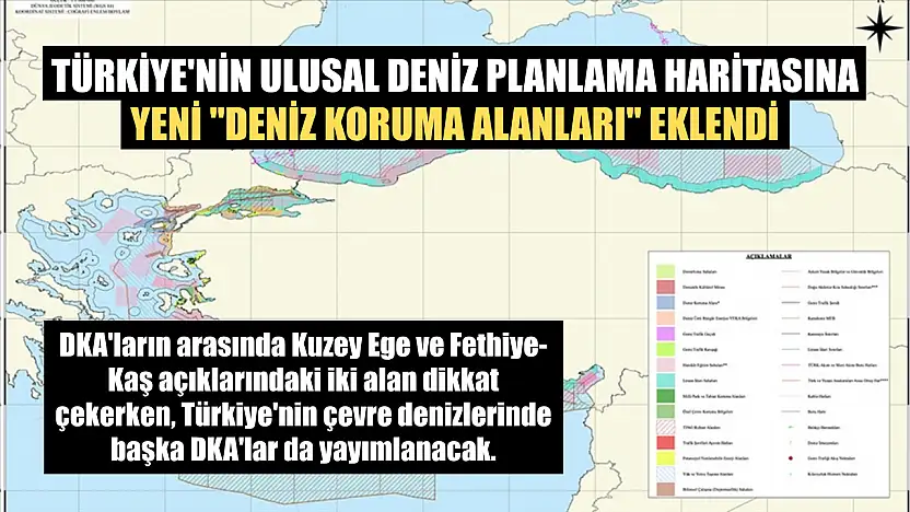 Türkiye'nin ulusal Deniz Planlama Haritasına yeni 'Deniz Koruma Alanları' eklendi