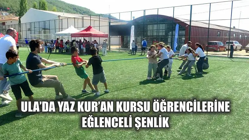 Ula'da yaz Kur'an kursu öğrencilerine eğlenceli şenlik