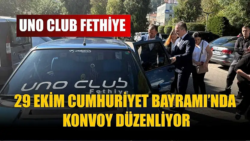 Uno Club Fethiye, 29 Ekim Cumhuriyet Bayramı'nda konvoy düzenliyor