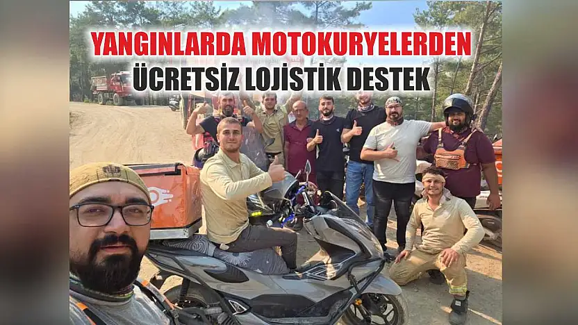 Yangınlarda motokuryelerden ücretsiz lojistik destek