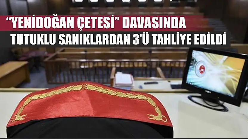 'Yenidoğan çetesi' davasında tutuklu sanıklardan 3'ü tahliye edildi