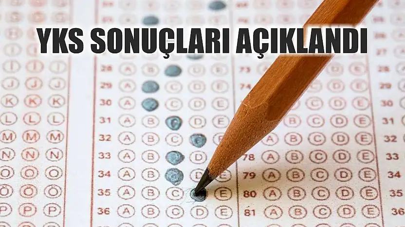 YKS sonuçları açıklandı