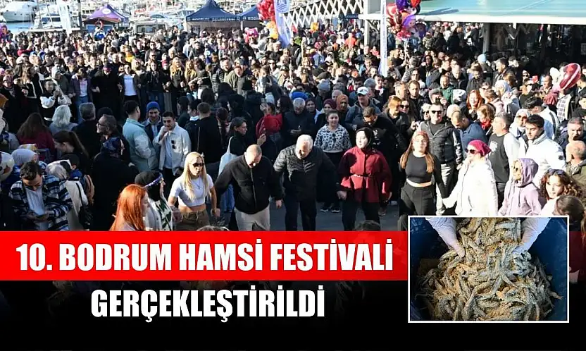 10. Bodrum Hamsi Festivali gerçekleştirildi