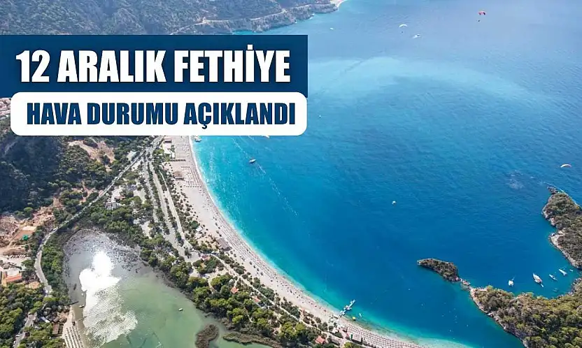 12 Aralık Fethiye Hava Durumu Açıklandı