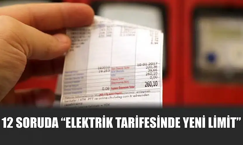 12 soruda 'elektrik tarifesinde yeni limit'