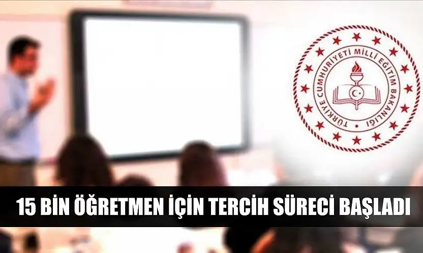 15 bin öğretmen için tercih süreci başladı