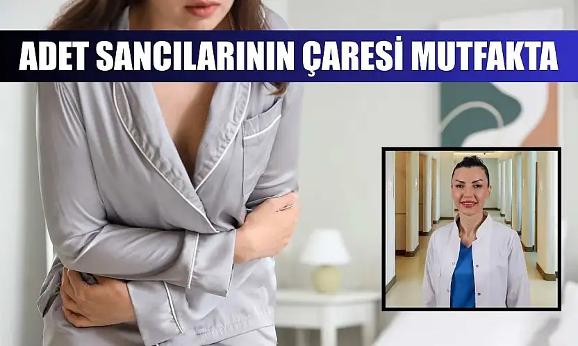 Adet sancılarının çaresi mutfakta