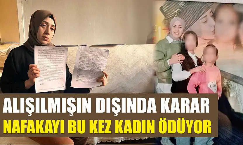 Alışılmışın dışında karar: Nafakayı bu kez kadın ödüyor