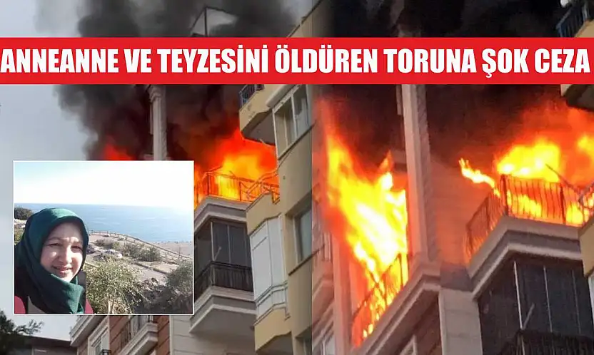 Anneanne ve Teyzesini Öldüren Toruna Şok Ceza