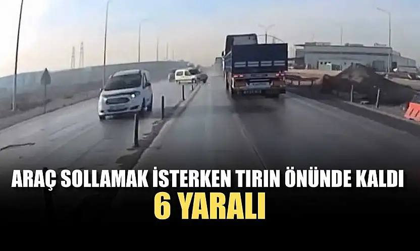 Araç sollamak isterken tırın önünde kaldı: 6 yaralı