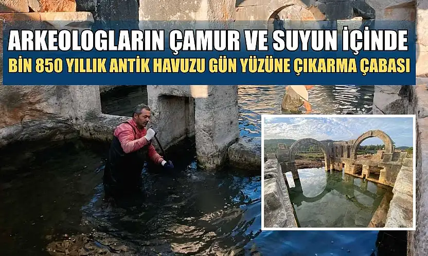 Arkeologların çamur ve suyun içinde bin 850 yıllık antik havuzu gün yüzüne çıkarma çabası