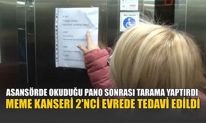 Asansörde okuduğu pano sonrası tarama yaptırdı: Meme kanseri 2'nci evrede tedavi edildi