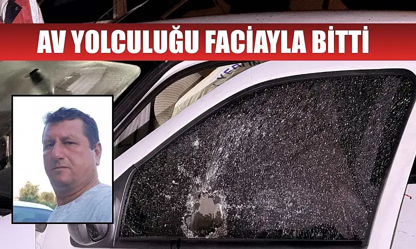 Av yolculuğu faciayla bitti