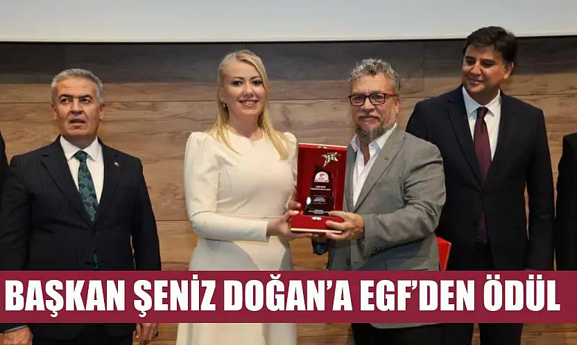 Başkan Şeniz Doğan'a EGF'den ödül