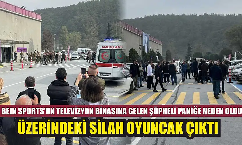 beIN Sports'un televizyon binasına gelen şüpheli paniğe neden oldu: Üzerindeki silah oyuncak çıktı