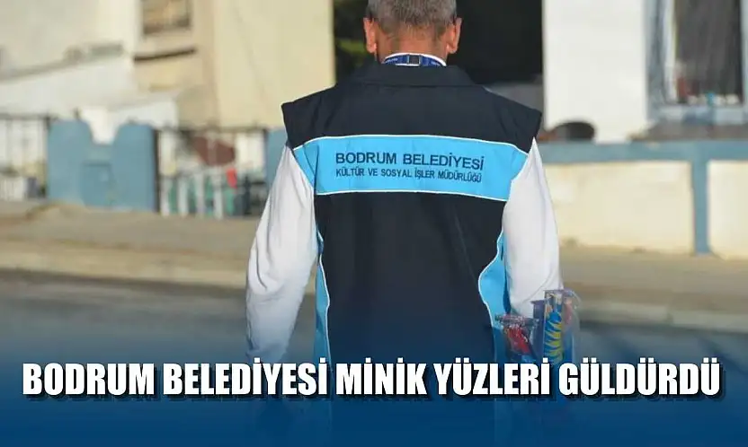 Bodrum Belediyesi minik yüzleri güldürdü