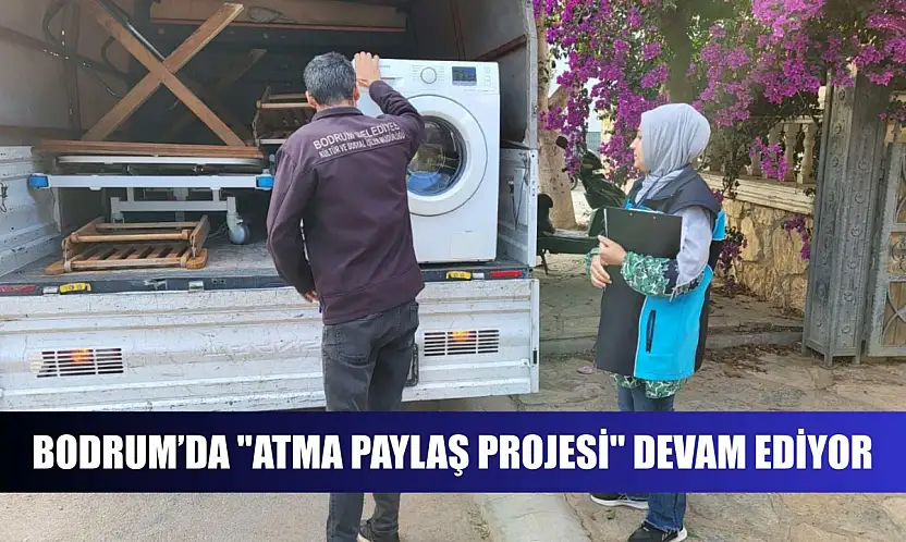 Bodrum'da 'Atma Paylaş Projesi' devam ediyor
