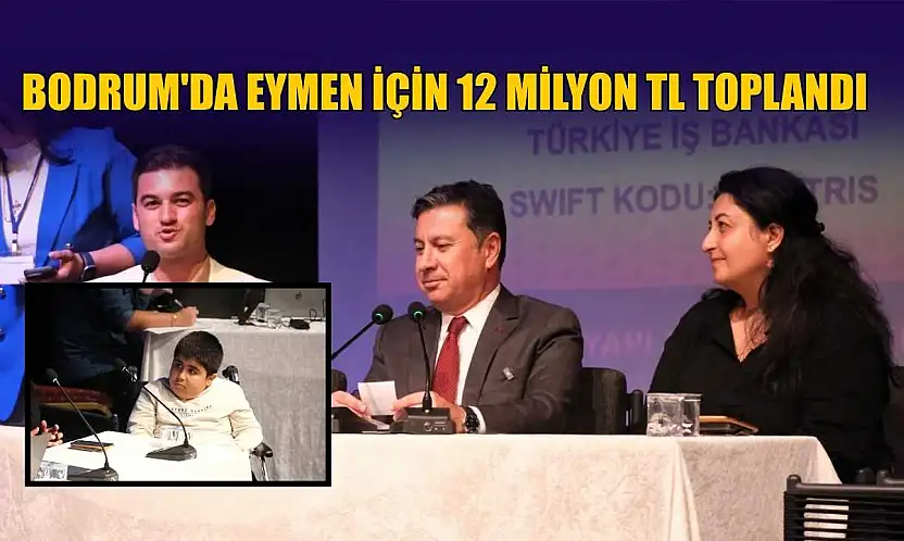 Bodrum'da Eymen için 12 milyon TL toplandı
