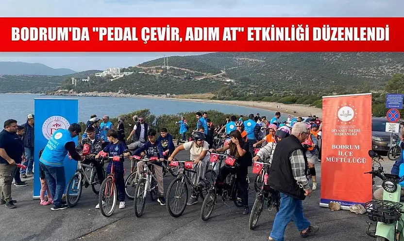 Bodrum'da 'Pedal çevir, adım at' etkinliği düzenlendi