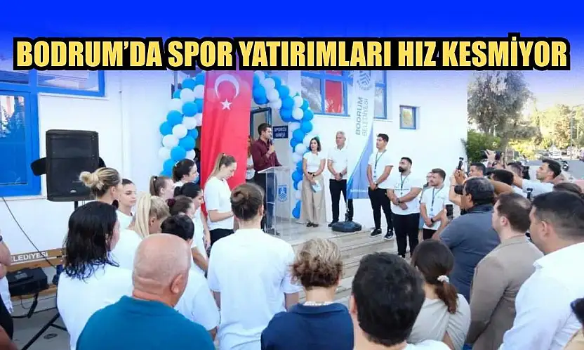 Bodrum'da spor yatırımları hız kesmiyor
