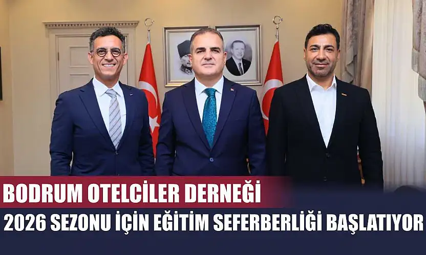 Bodrum Otelciler Derneği 2026 Sezonu İçin Eğitim Seferberliği Başlatıyor