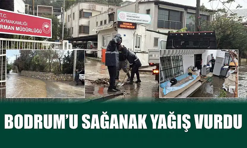 Bodrum'u sağanak yağış vurdu