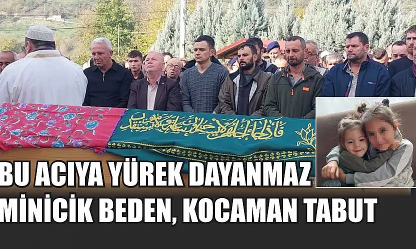 Bu acıya yürek dayanmaz: Minicik beden, kocaman tabut
