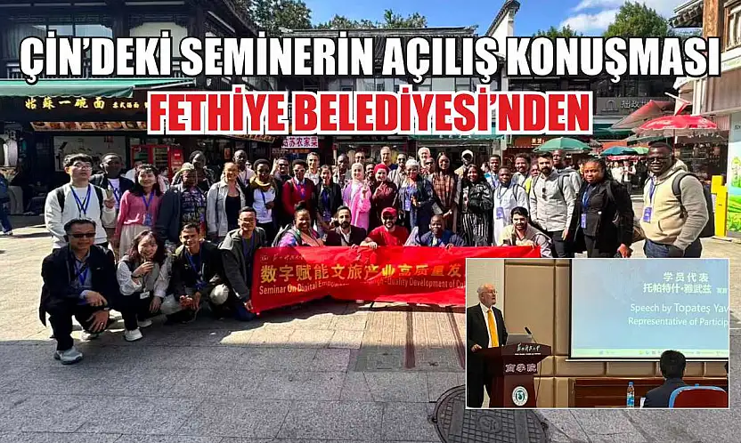 Çin'deki Seminerin Açılış Konuşması Fethiye Belediyesi'nden