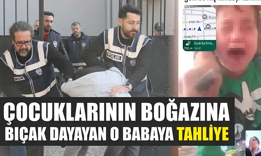 Çocuklarının boğazına bıçak dayayan o babaya tahliye
