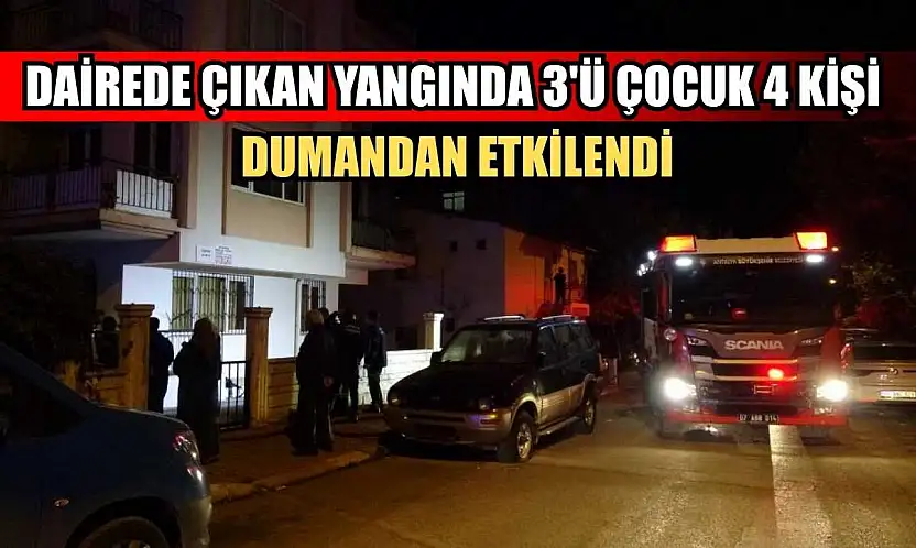 Dairede çıkan yangında 3'ü çocuk 4 kişi dumandan etkilendi