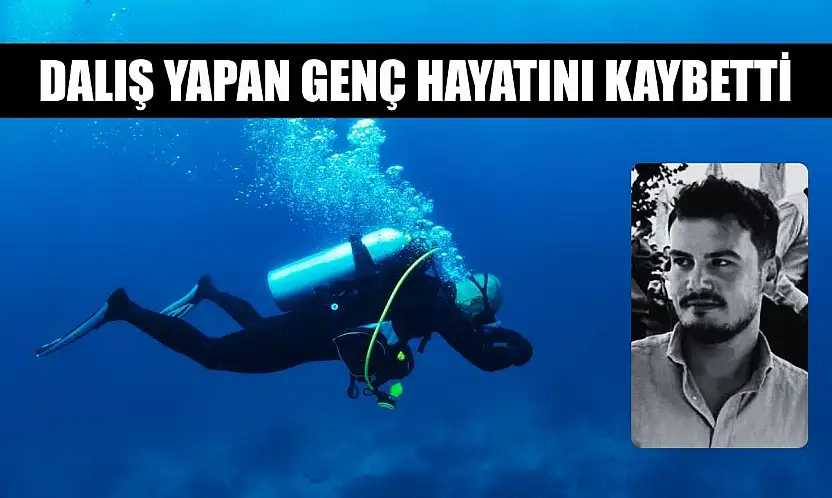 Dalış yapan genç hayatını kaybetti