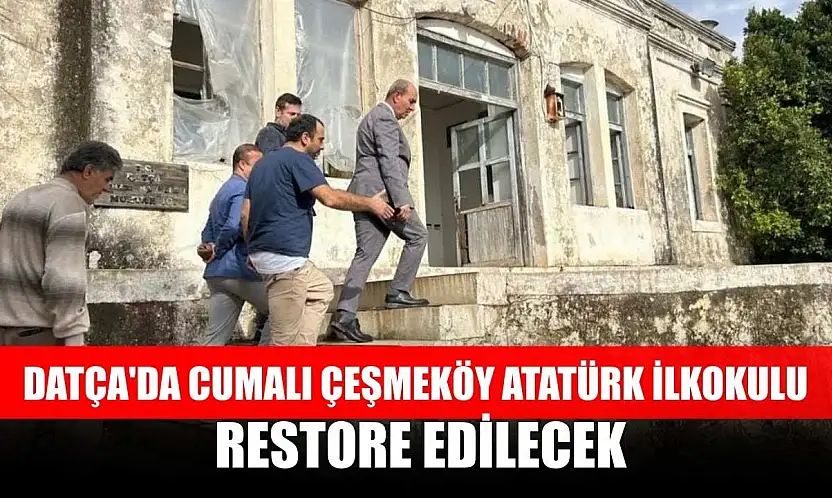 Datça'da Cumalı Çeşmeköy Atatürk İlkokulu restore edilecek