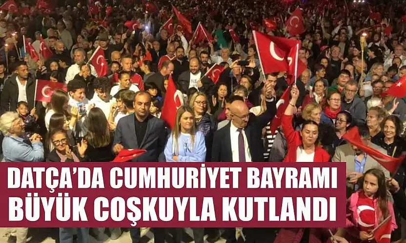 Datça'da Cumhuriyet Bayramı büyük coşkuyla kutlandı