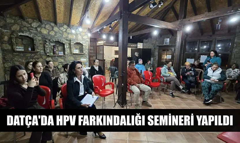 Datça'da HPV farkındalığı semineri yapıldı