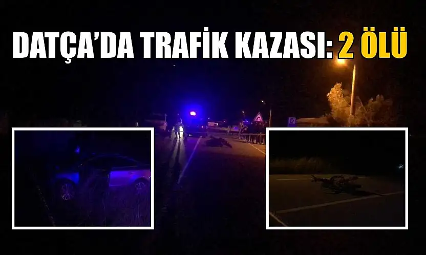 Datça'da trafik kazası: 2 ölü