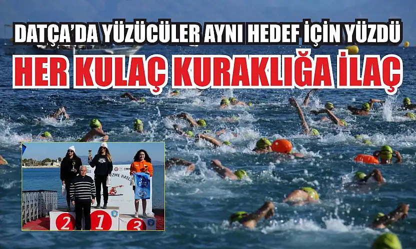 Datça'da Yüzücüler Aynı Hedef İçin Yüzdü: Her Kulaç Kuraklığa İlaç