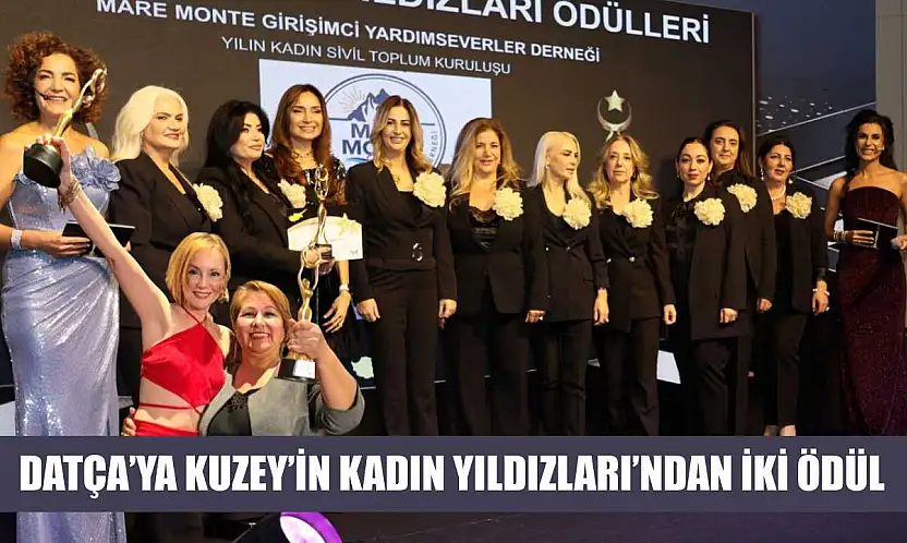 Datça'ya Kuzey'in Kadın Yıldızları'ndan iki ödül