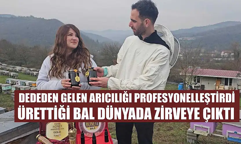 Dededen gelen arıcılığı profesyonelleştirdi, ürettiği bal dünyada zirveye çıktı
