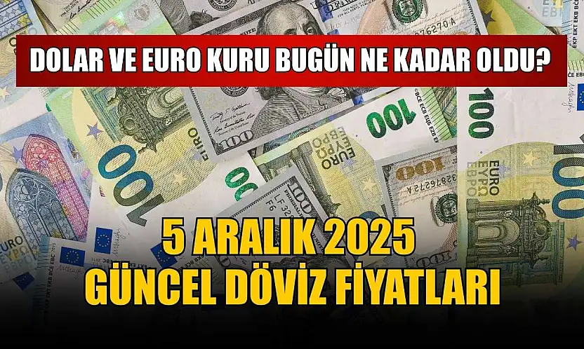 Dolar ve Euro kuru bugün ne kadar oldu?  5 Aralık 2025 güncel döviz fiyatları