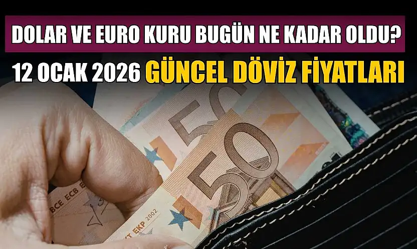 Dolar ve Euro kuru bugün ne kadar oldu?   12 Ocak 2026 güncel döviz fiyatları