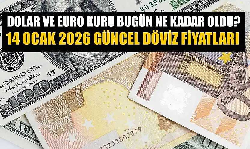 Dolar ve Euro kuru bugün ne kadar oldu?  14 Ocak 2026 güncel döviz fiyatları