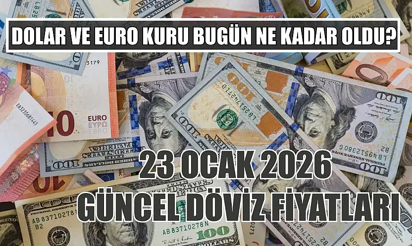 Dolar ve Euro kuru bugün ne kadar oldu?  23 Ocak 2026 güncel döviz fiyatları