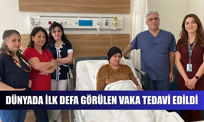 Dünyada ilk defa görülen vaka tedavi edildi