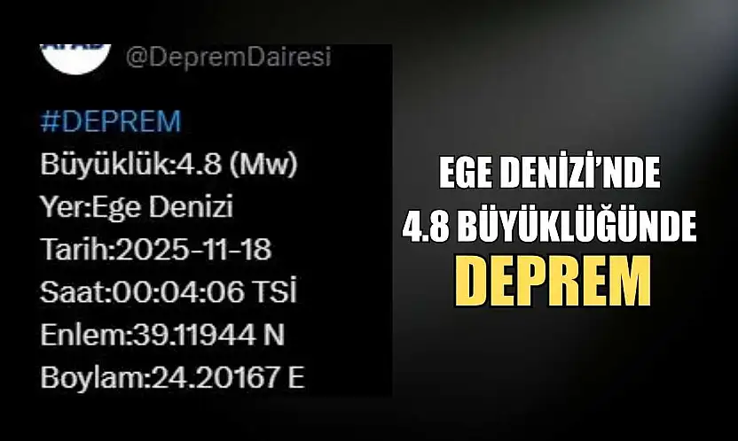 Ege Denizi'nde 4.8 büyüklüğünde deprem