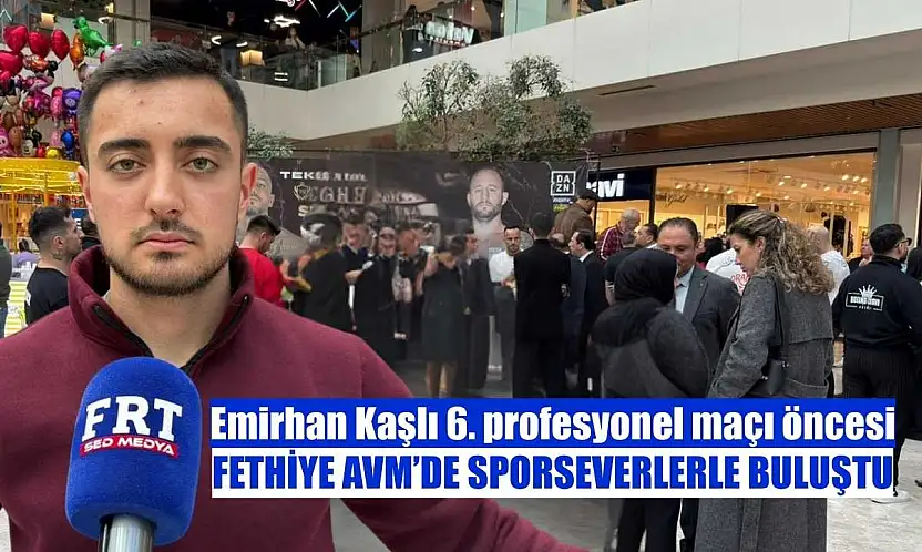 Emirhan Kaşlı 6. profesyonel maçı öncesi Fethiye AVM'de sporseverlerle buluştu